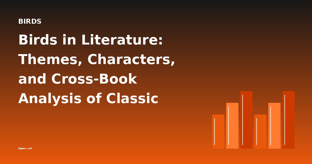 Birds in Literature: Themes, Characters, and Cross-Book Analysis of Classic Ornithology