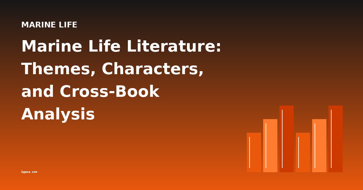 Marine Life Literature: Themes, Characters, and Cross-Book Analysis